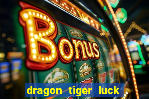 dragon tiger luck demo dinheiro infinito